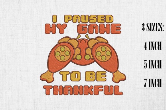 I Paused My Game to Be Thankful Embroidery Review